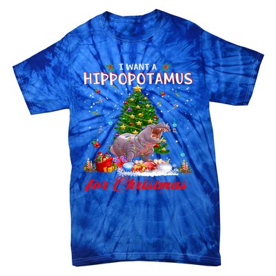 I Want A Hippopotamus For Christmas Xmas Hippo For Funny Gift Tie-Dye T-Shirt