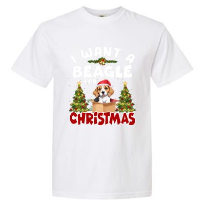 I Want A Beagle For Christmas Funny Beagle Mom Dog Lover Dad Cool Gift Garment-Dyed Heavyweight T-Shirt