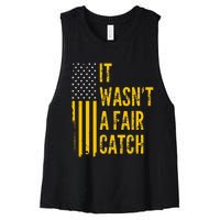 It Wasn't A Fair Catch Funny Football Catch Saying  Women's Racerback Cropped Tank