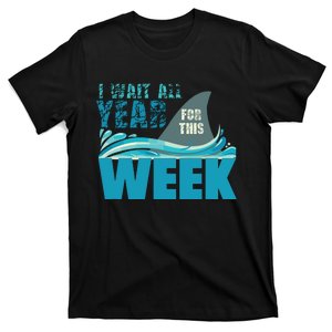 I Wait All Year For This Week Funny Shark Lover T-Shirt