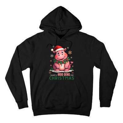 I Want A Moo Deng For Christmas Tall Hoodie