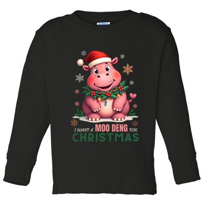 I Want A Moo Deng For Christmas Toddler Long Sleeve Shirt
