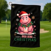 I Want A Moo Deng For Christmas Golf Towel