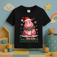I Want A Moo Deng For Christmas Toddler T-Shirt