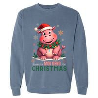 I Want A Moo Deng For Christmas Garment-Dyed Sweatshirt