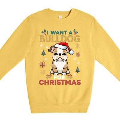 I Want A Bulldog For Christmas Cute Dog Lover Family Pajama Gift Premium Crewneck Sweatshirt