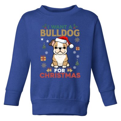 I Want A Bulldog For Christmas Cute Dog Lover Family Pajama Gift Toddler Sweatshirt