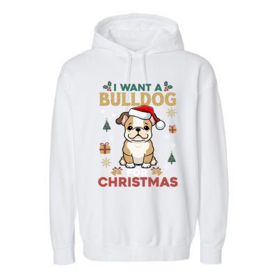 I Want A Bulldog For Christmas Cute Dog Lover Family Pajama Gift Garment-Dyed Fleece Hoodie