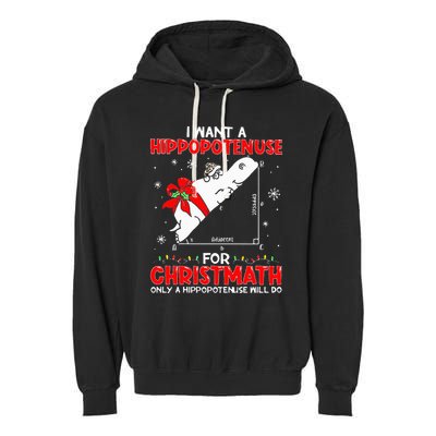 I Want A Hippopotenuse For Christmath Math Teacher Christmas Garment-Dyed Fleece Hoodie