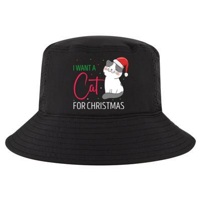 I Want A Cat For Christmas Cute Kitten Cat Lover Present Gift Cool Comfort Performance Bucket Hat