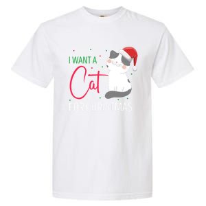 I Want A Cat For Christmas Cute Kitten Cat Lover Present Gift Garment-Dyed Heavyweight T-Shirt