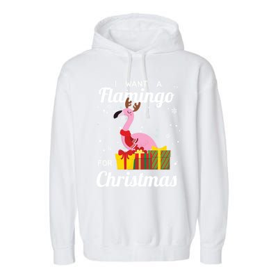 I Want A Flamingo For Christmas Funny Cute Holiday Gift Garment-Dyed Fleece Hoodie