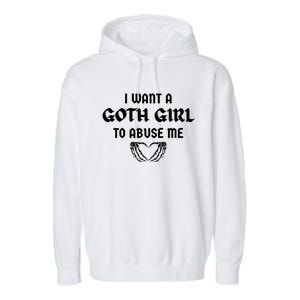 I Want A Goth To Abuse Me Retro Skeleton Hand Heart Funny Gift Garment-Dyed Fleece Hoodie