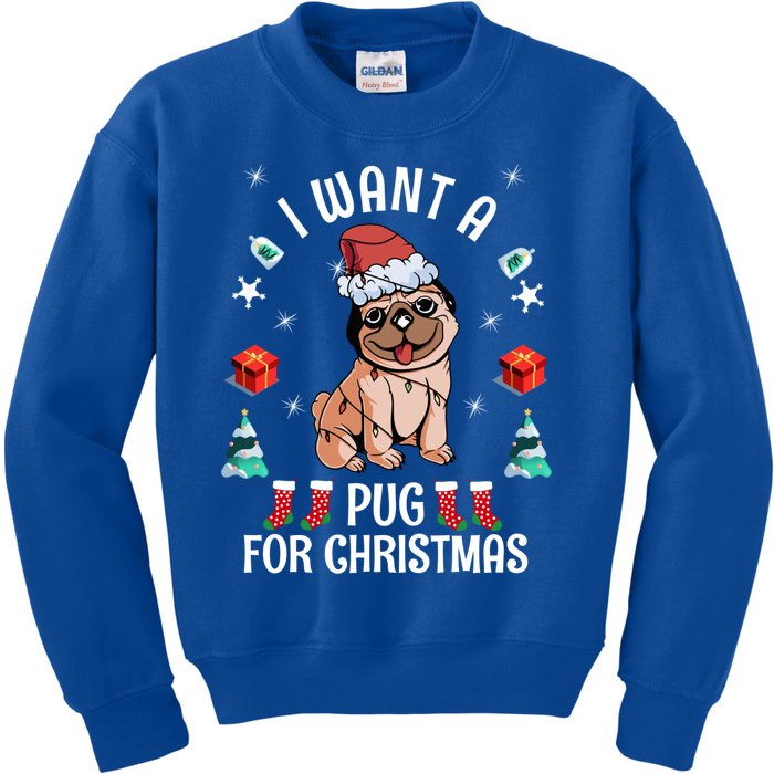 I Want A Pug For Christmas Xmas Pug Funny Gift Kids Sweatshirt