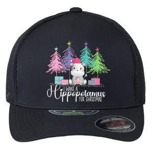 I Want A Hippopotamus For Christmas Xmas Hippo For Women Flexfit Unipanel Trucker Cap