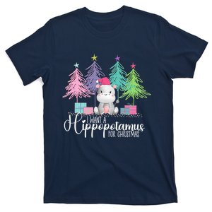 I Want A Hippopotamus For Christmas Xmas Hippo For Women T-Shirt