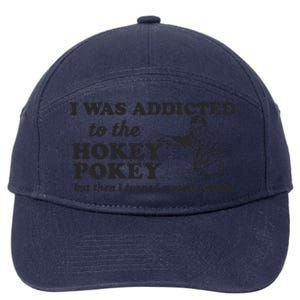 I Was Addicted To The Hokey Pokey Punny Dancing Dance Joke 7-Panel Snapback Hat