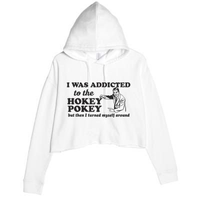I Was Addicted To The Hokey Pokey Punny Dancing Dance Joke Crop Fleece Hoodie