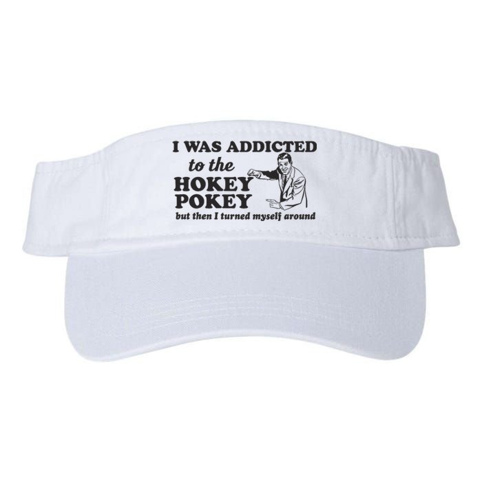 I Was Addicted To The Hokey Pokey Punny Dancing Dance Joke Valucap Bio-Washed Visor