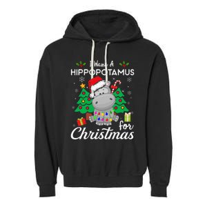 I Want A Hippopotamus For Christmas Xmas Costume Garment-Dyed Fleece Hoodie