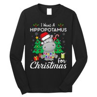 I Want A Hippopotamus For Christmas Xmas Costume Long Sleeve Shirt