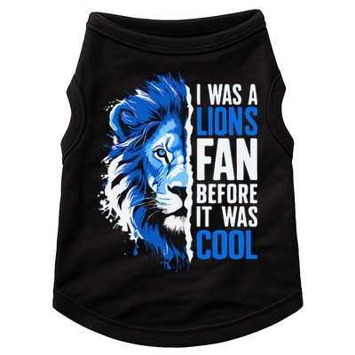 I Was A Lions Fan Before It Was Cool Lions Fan Doggie Tank
