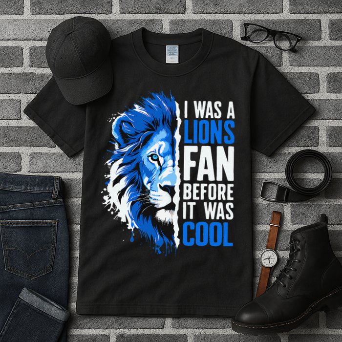 I Was A Lions Fan Before It Was Cool Lions Fan Tall T-Shirt