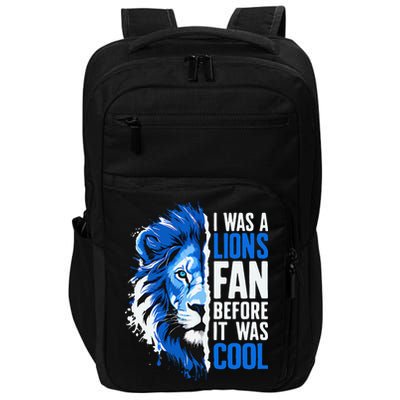 I Was A Lions Fan Before It Was Cool Lions Fan Impact Tech Backpack