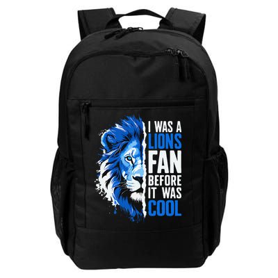 I Was A Lions Fan Before It Was Cool Lions Fan Backpack