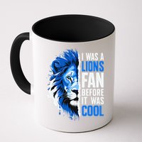 I Was A Lions Fan Before It Was Cool Lions Fan Mug