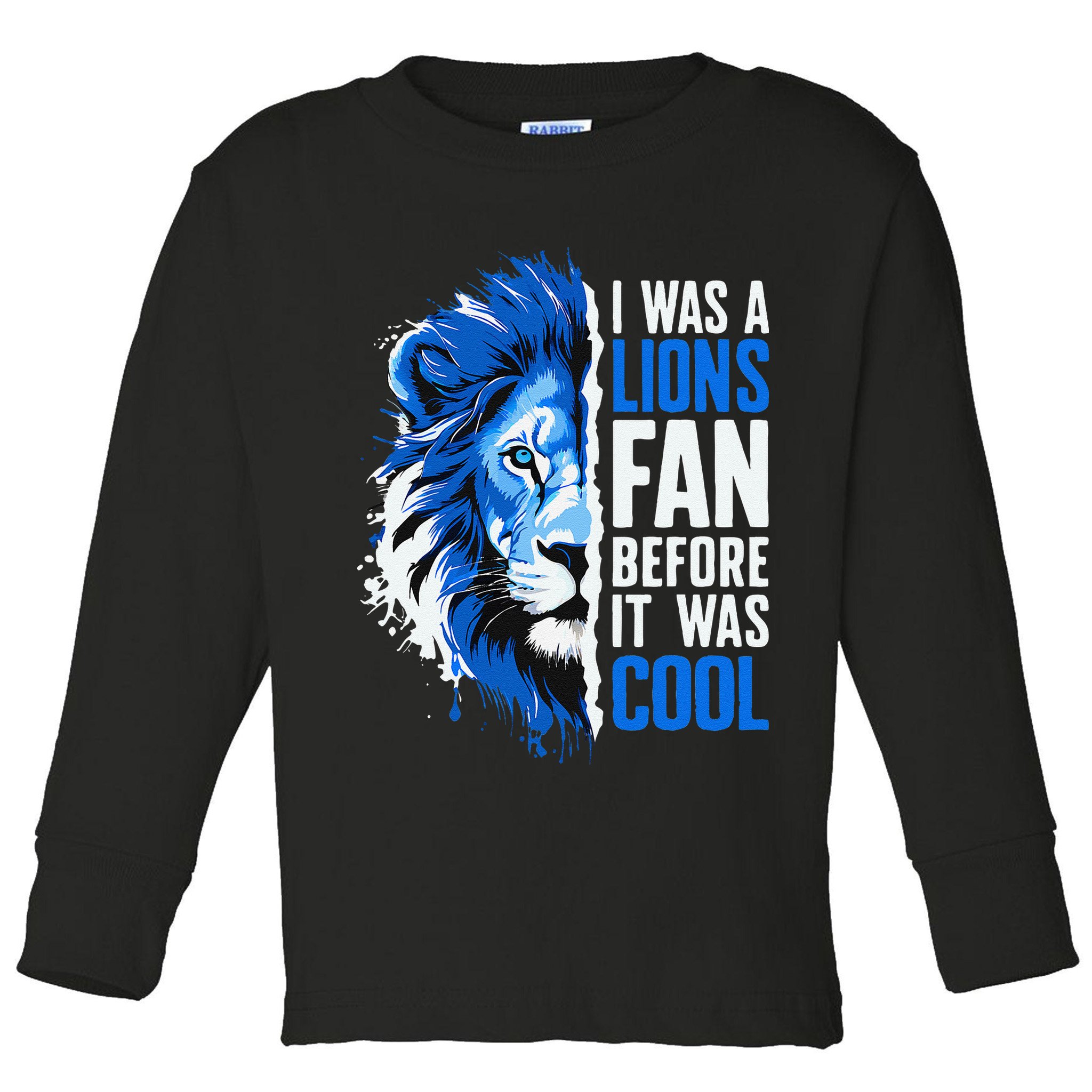 I Was A Lions Fan Before It Was Cool Lions Fan Toddler Long Sleeve Shirt