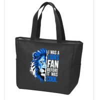 I Was A Lions Fan Before It Was Cool Lions Fan Zip Tote Bag