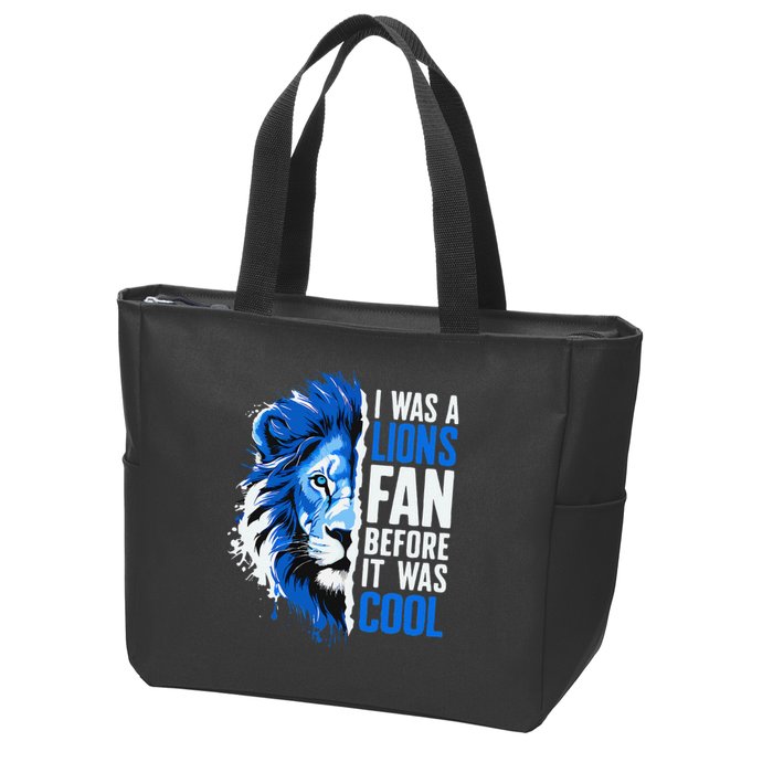 I Was A Lions Fan Before It Was Cool Lions Fan Zip Tote Bag