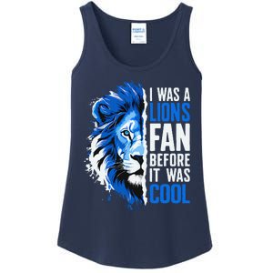 I Was A Lions Fan Before It Was Cool Lions Fan Ladies Essential Tank