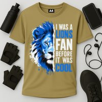 I Was A Lions Fan Before It Was Cool Lions Fan Cooling Performance Crew T-Shirt