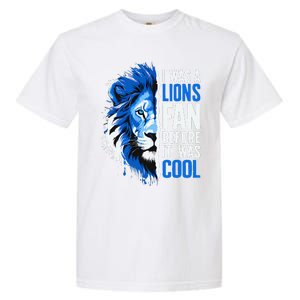 I Was A Lions Fan Before It Was Cool Lions Fan Garment-Dyed Heavyweight T-Shirt