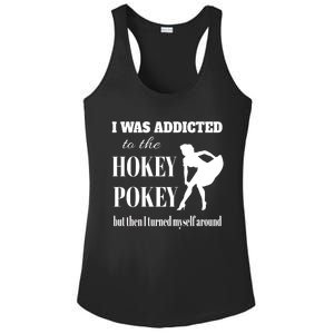 I Was Addicted To The Hokey Pokey But Then I Turned Myself Around Ladies PosiCharge Competitor Racerback Tank