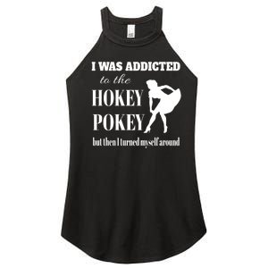 I Was Addicted To The Hokey Pokey But Then I Turned Myself Around Women's Perfect Tri Rocker Tank