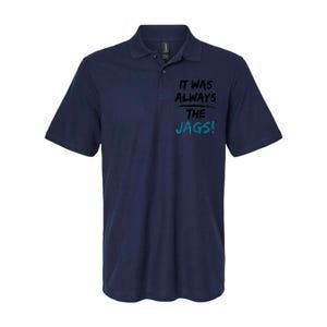 It Was Always The Jags Funny Saying Softstyle Adult Sport Polo