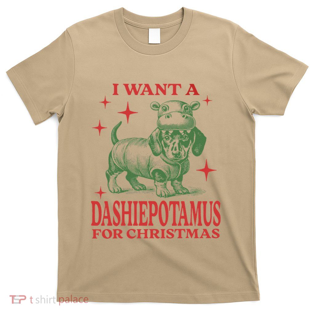 I Want A Dashiepotamus For Christmas Dachshund Hippopotamus T-Shirt