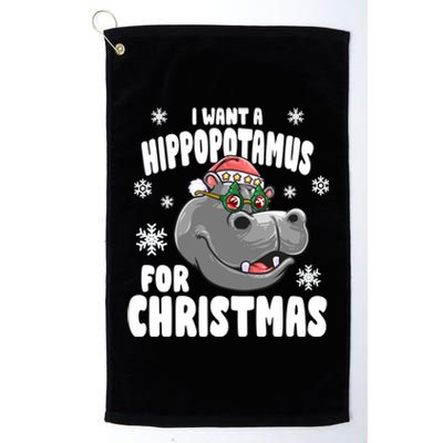 I Want A Hippopotamus For Christmas Xmas Hippo Cute Gift Platinum Collection Golf Towel