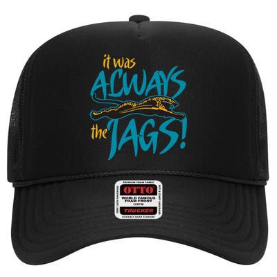 It Was Always The Jaguars High Crown Mesh Back Trucker Hat