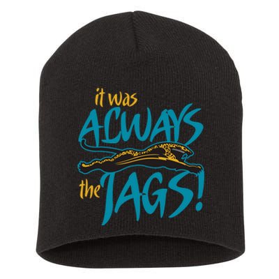 It Was Always The Jaguars Short Acrylic Beanie