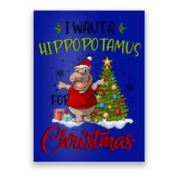 I Want A Hippopotamus For Christmas Xmas Hippo For Cute Gift Poster