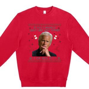 It Was A Holiday Just Like Any Other Or Was It Premium Crewneck Sweatshirt