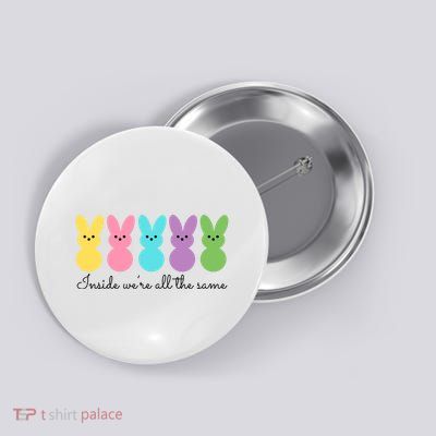 Inside We Are All The Same Easter Bunny Button