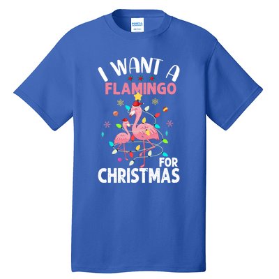 I Want A Flamingo For Christmas Gift Tall T-Shirt