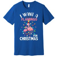 I Want A Flamingo For Christmas Gift Premium T-Shirt