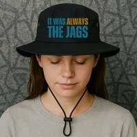 It Was Always The Jags Funny Saying Bucket Hat