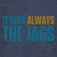 It Was Always The Jags Funny Saying Vector Backpack